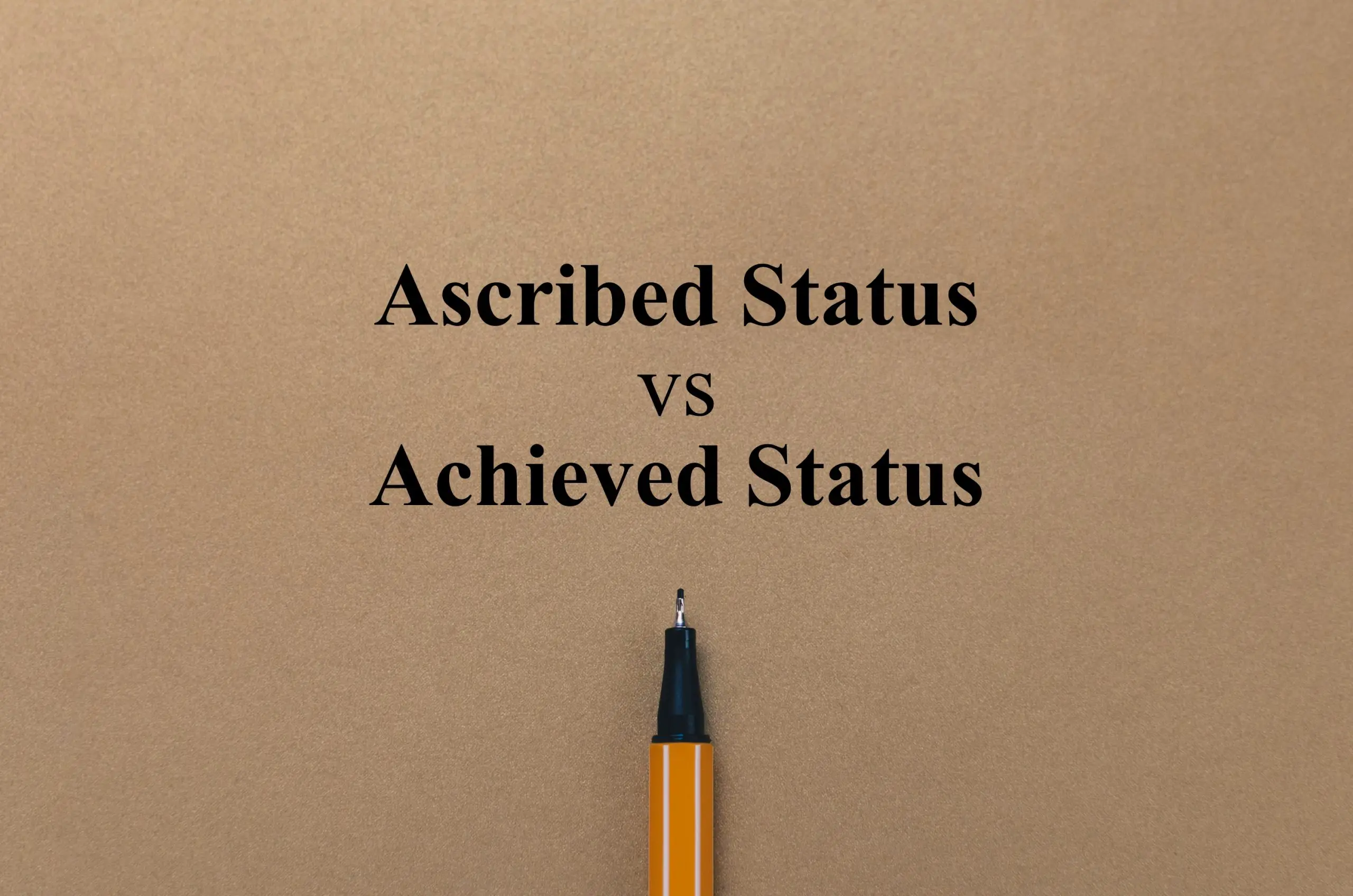 Ascribed Status vs Achieved Status