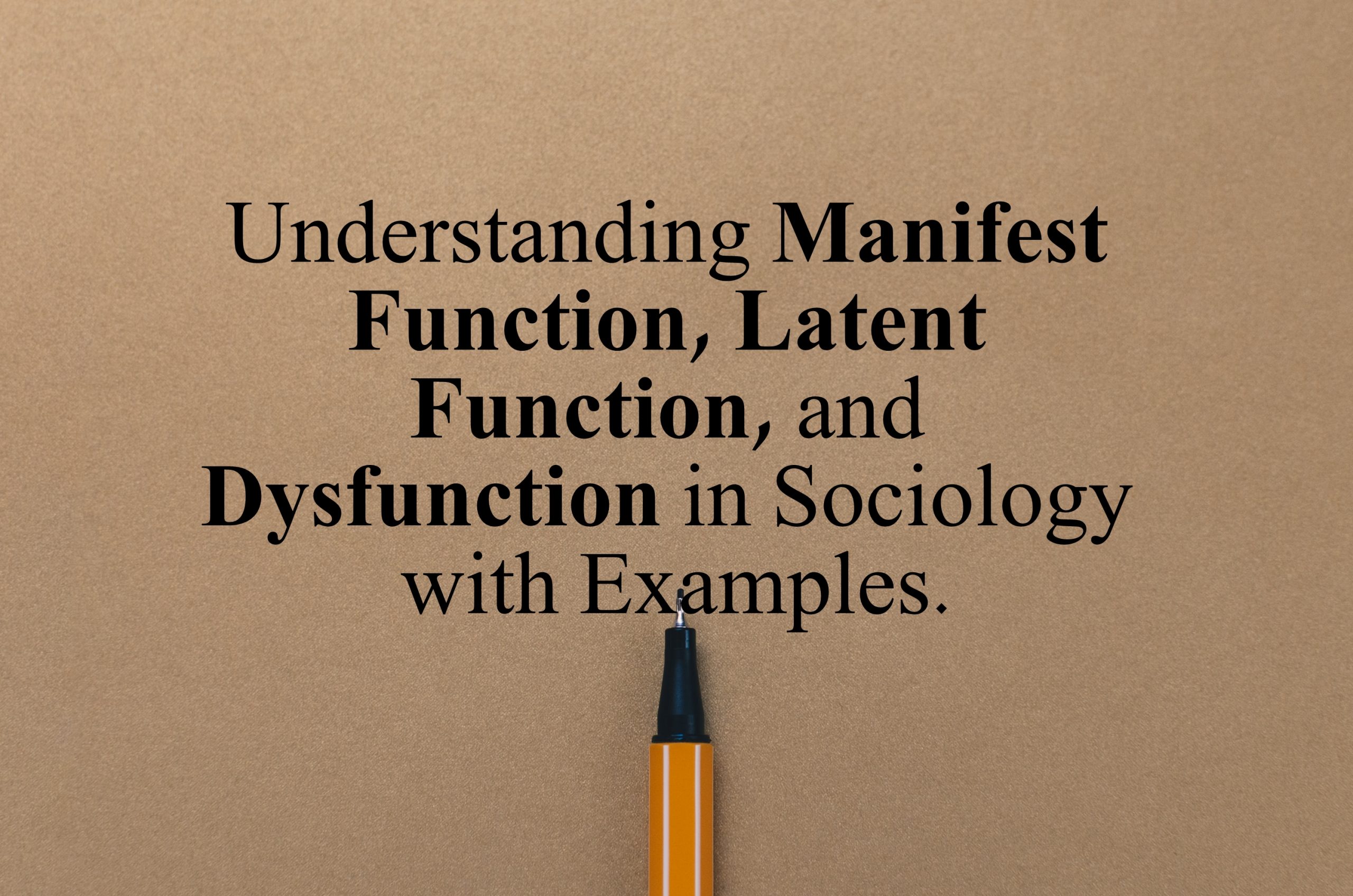 Manifest Functions, Latent Functions, Dysfunctions in Sociology