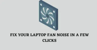 Guide on how to fix laptop fan noise