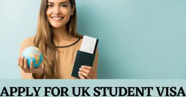 Detailed guide on how to apply for UK Student Visa